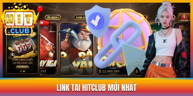 Link tai Hitclub mới nhất