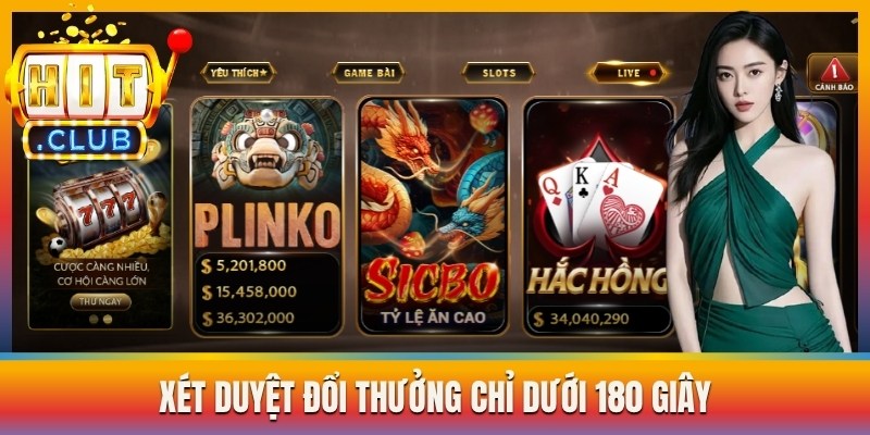 Xét duyệt đổi thưởng chỉ dưới 180 giây