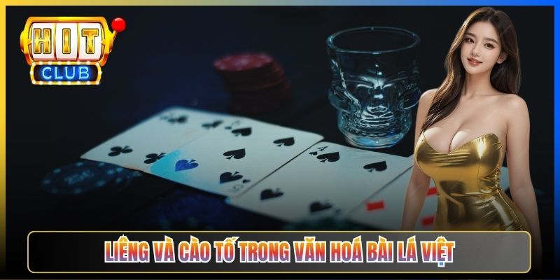 Liêng và Cào Tố trong văn hoá bài lá Việt