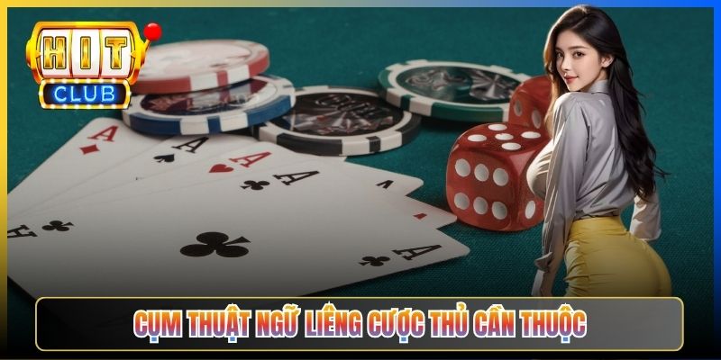 Cụm thuật ngữ Liêng cược thủ cần thuộc