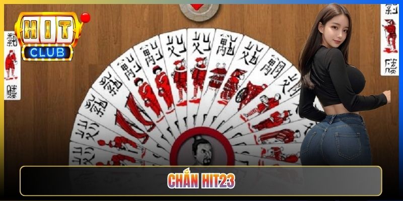 Chắn Hit23 — Bài Lá Đông Bắc Bộ Kinh Điển Tròn Hai Mươi Lá Cho Cược Thủ Việt 2026
