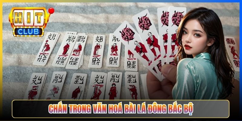 Chắn trong văn hoá bài lá Đông Bắc Bộ