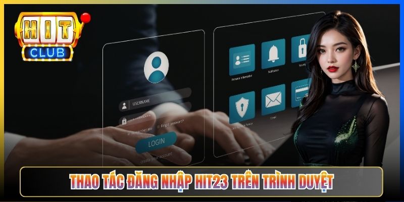 Thao tác đăng nhập Hit23 trên trình duyệt