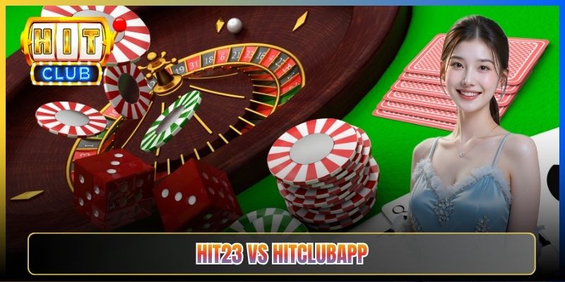 Hit23 Vs Hitclubapp.io — Phân Biệt Vệ Tinh Bài Lá Với Cổng Chính Hệ Sinh Thái Hitclub 2026