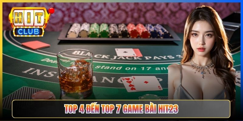 Top 4 đến top 7 game bài Hit23