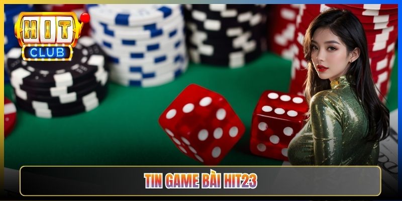 Cập Nhật Sảnh Bài Lá Hit23 — Tin Game Bài Mới Tháng Theo Sảnh Cho Cược Thủ Bắt Nhịp 2026 13 Cập Nhật Sảnh Bài Lá Hit23 — Tin Game Bài Mới Tháng Theo Sảnh Cho Cược Thủ Bắt Nhịp 2026