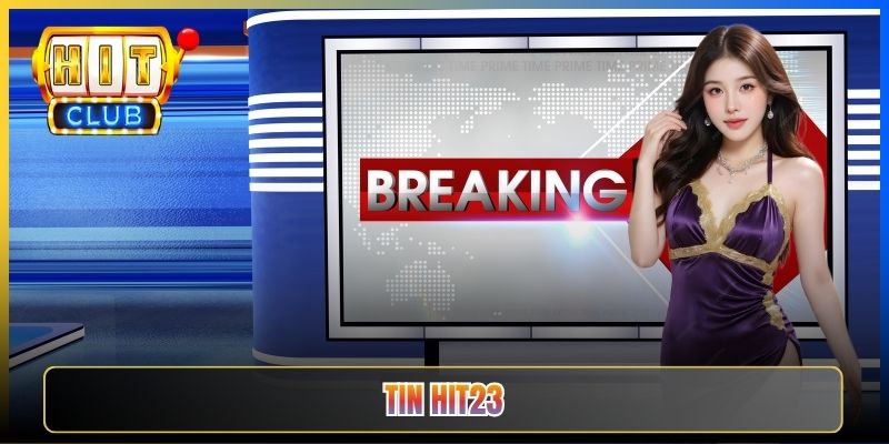 Tin Hit23 — Tổng Hợp Sự Kiện Sảnh Bài Lá Mỗi Tuần Cho Cược Thủ Không Bỏ Lỡ Nhịp Game 2026 19 Tin Hit23 — Tổng Hợp Sự Kiện Sảnh Bài Lá Mỗi Tuần Cho Cược Thủ Không Bỏ Lỡ Nhịp Game 2026