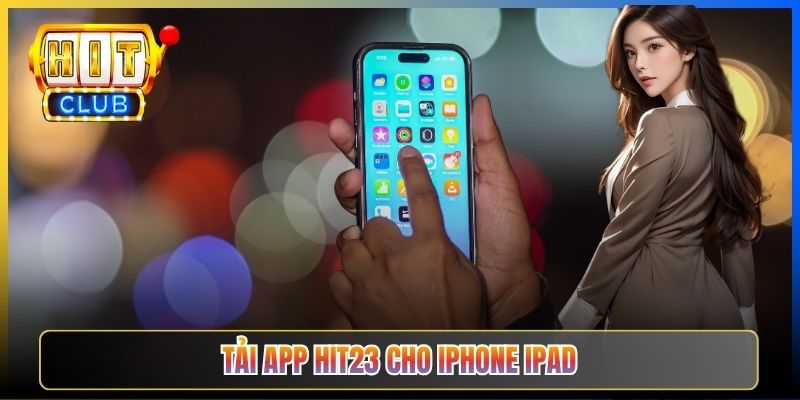 Tải app Hit23 cho iPhone iPad