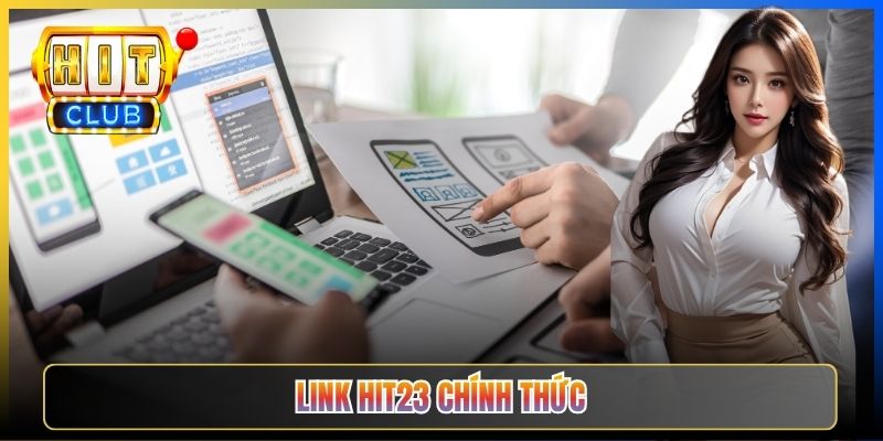 Link Hit23 Chính Thức 2026 — Domain Mới Nhất Vào Sảnh Bài Lá Không Lo Chặn Mạng
