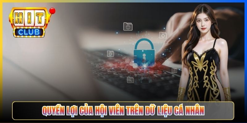 Quyền lợi của hội viên trên dữ liệu cá nhân